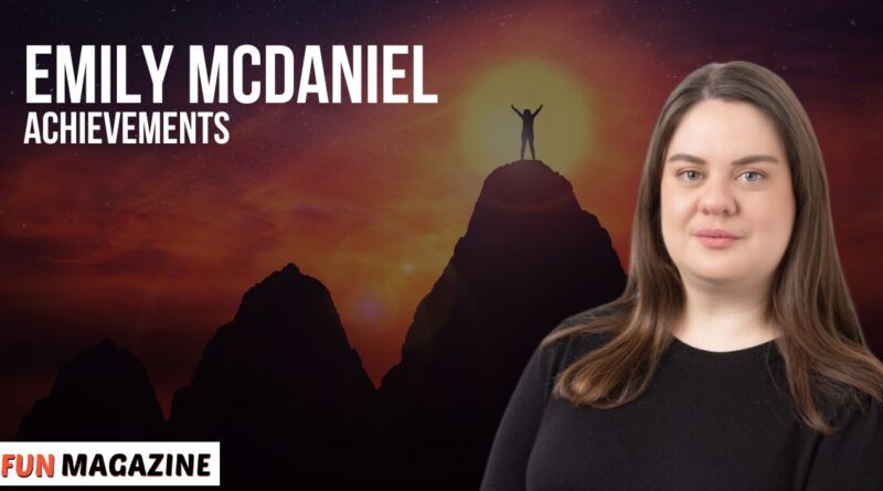 Emily McDaniel: Insights, Achievements & Success Story