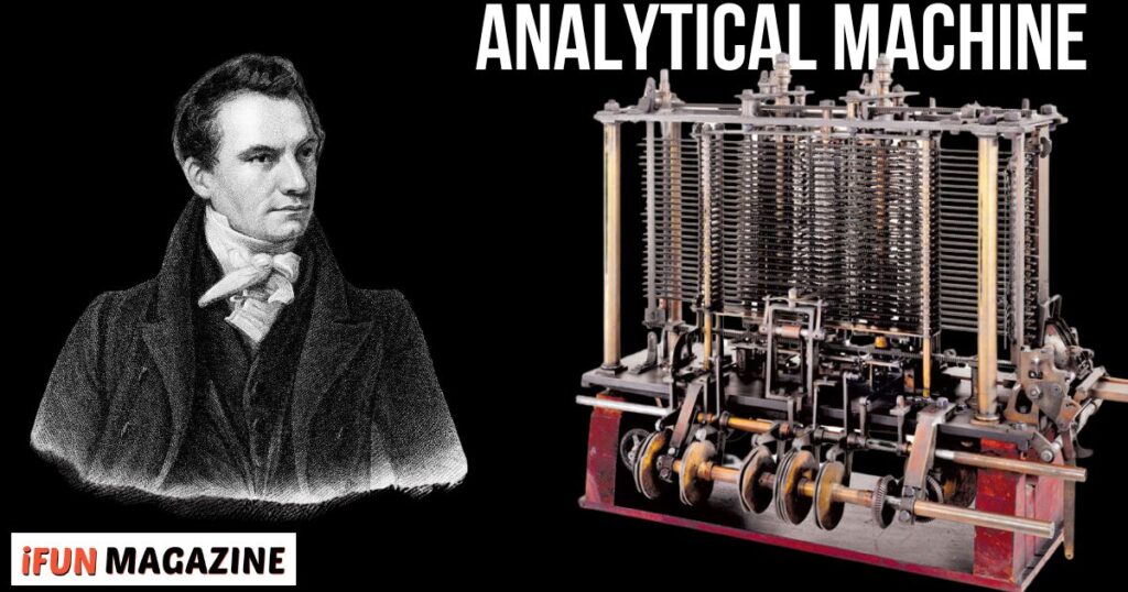 Babbage created the more complex ‘Analytical Machine’