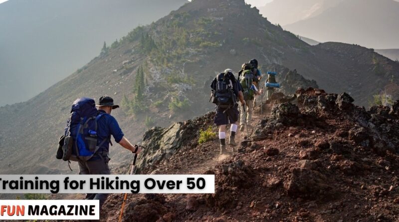 Training for Hiking Over 50