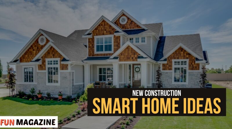 Smart Home Ideas for New Construction