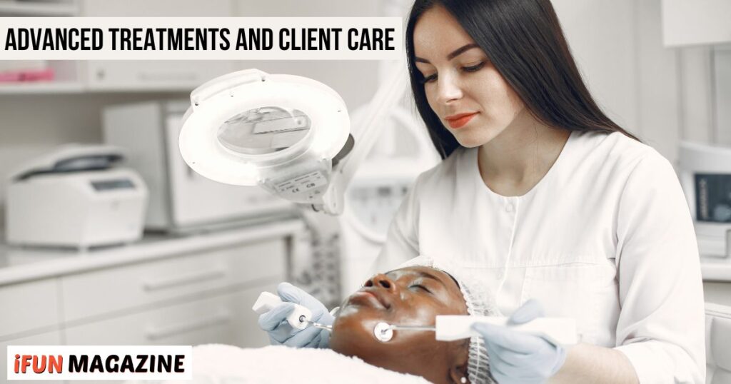 Advanced Treatments and Client Care