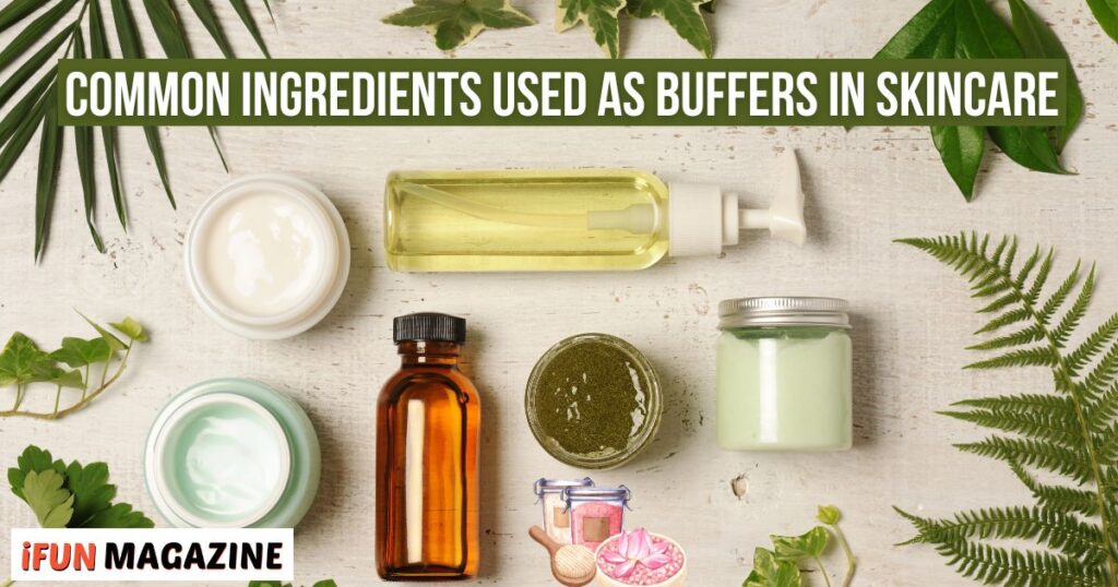 Common Ingredients Used as Buffers in Skincare