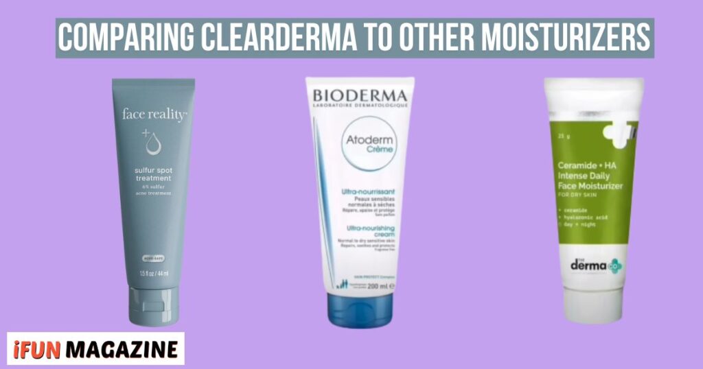 Comparing Clearderma to Other Moisturizers 