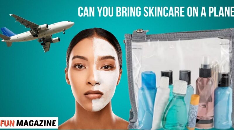 Can You Bring Skincare on a Plane