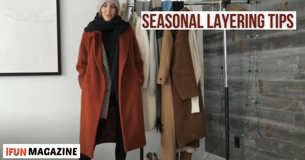 Seasonal Layering Tips 