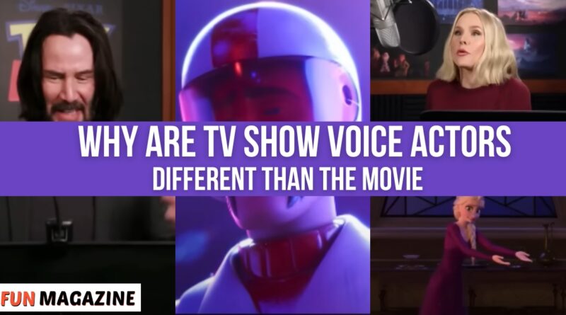 Why Are TV Show Voice Actors Different Than the Movie