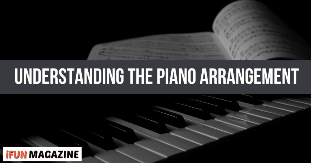 Understanding the Piano Arrangement 