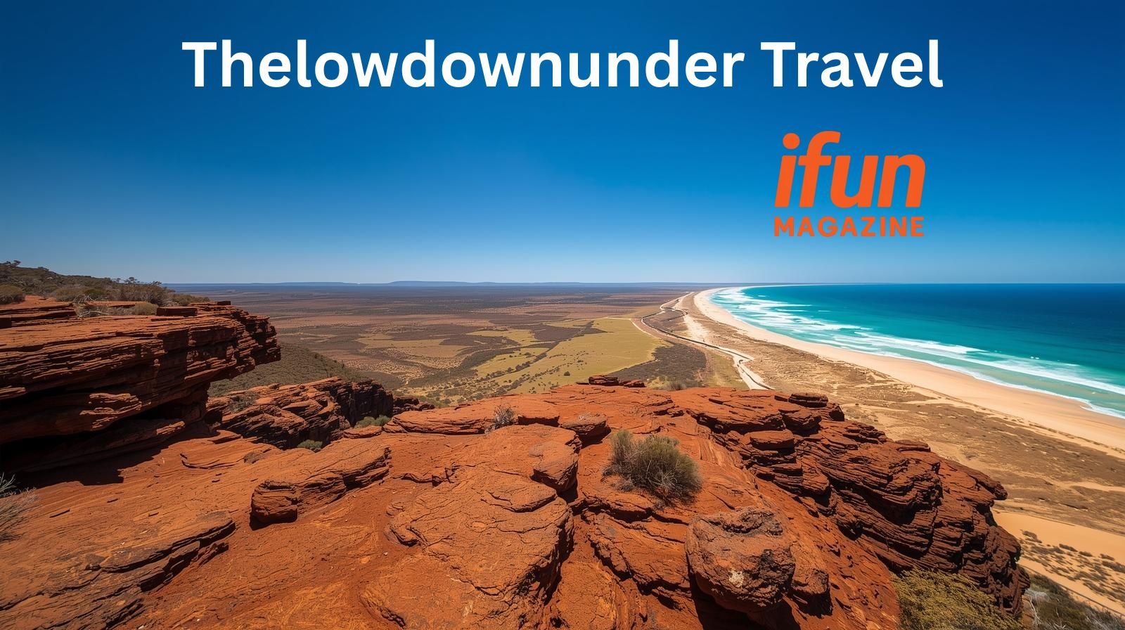 The LowDownUnder Travel Ultimate Guide
